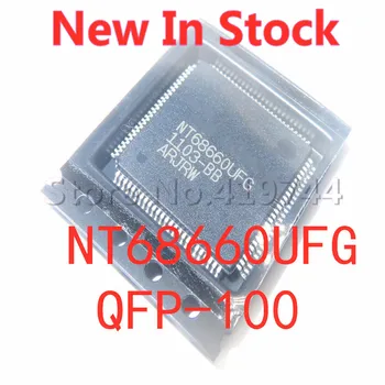 1PCS/VELIKO NT68660UFG NT68660 QFP-100 LCD zaslon SMD chip Novo Na Zalogi, DOBRA Kvaliteta