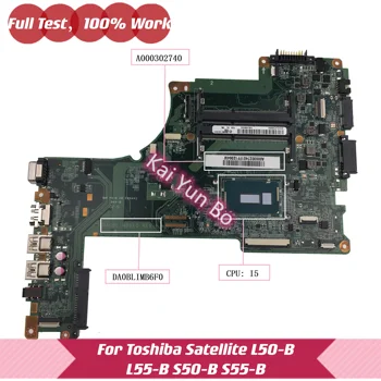 Za TOSHIBA Satellite S50-B S55-B L50-B L50T-B L55-B Prenosni računalnik z Matično ploščo A000302740 DA0BLIMB6F0 z i5-5200U DDR3 100% Test Ok