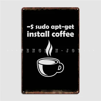 Sudo Aptget Namestite Kava Plakat Kovinske Plošče, Pub Stenski Dekor Klub Bar Smešno Tin Prijavite Plakati