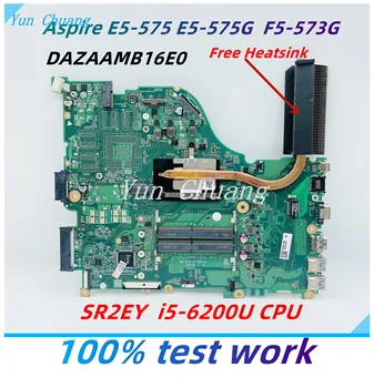 DAZAAMB16E0 mainboard Za Acer Aspire E5-575 F5-573G E5-575G Prenosni računalnik z Matično ploščo NBGB611002 Z i5-6200U CPU DDR4 Brezplačno HeatsinK