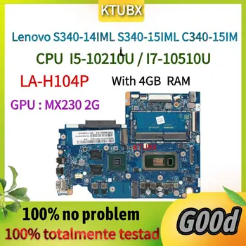 Za Lenovo S340-14IML S340-15IML C340-15IML Prenosni računalnik z Matično ploščo.Z I5-10210U/I7-10510U PROCESOR in 4 gb RAM-a.MX230 2G GPU.LA-H104P