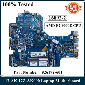 LEXMARKOV Prenovljen Za HP 17-AK019NA 17-AK Series Prenosnik matična plošča AMD E2-9000E CPU 926192-601 926192-001 16892-2 448.0CB02.0021