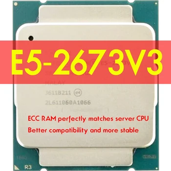 Xeon E5 2673 V3 Procesor 2.4 GHz, 12-Jedra, 30M LGA 2011-3 E5 2673V3 cpu X99 DDR4 D4 Mainboard Platforma Za komplet Intel xeon