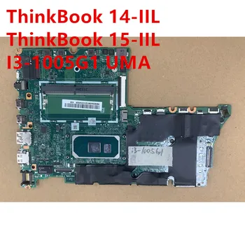 Za Lenovo ThinkBook 14-IIL 15-IIL Prenosni računalnik z Matično ploščo Mainboard PROCESOR I3-1005G1 UMA 5B20S43897 5B20S43870