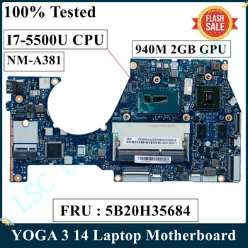 LEXMARKOV Prenovljen Za Lenovo YOGA 3 14 Prenosni računalnik z Matično ploščo 5B20H35684 NM-A381 SR23W I7-5500U 2,4 GHz CPU 940M 2GB GPU