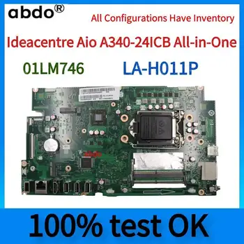 LA-H011P Matično ploščo.Lenovo Ideacentre A340-24ICB Vse-v-Enem Prenosni računalnik z Matično ploščo.01LM746.100% Test OK