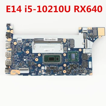 Prenovljen Za Lenovo ThinkPad E14 Prenosni računalnik z Matično ploščo I5-10210U CPU RX640 5B20W77194 5B20S72289 NM-C421
