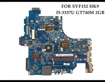 Visoka kakovost Prenovljenih DA0HK9MB6D0 za SONY SVF152 Prenosni računalnik z Matično ploščo I3-3217U I5-3317U I7-3517U DDR3L GT740M 2GB Preizkušen