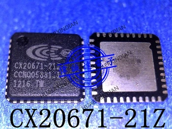  Novi Originalni CX20671-21Z 20671-21Z QFN40 IC Visoke Kakovosti Realno Sliko Na Zalogi